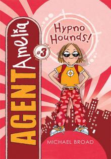 #3 Hypno Hounds! (Agent Amelia) Read online