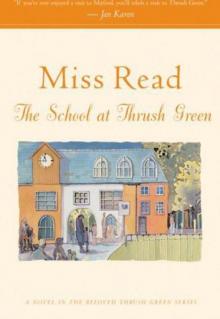 (9/13)The School at Thrush Green Read online