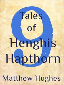 9 Tales of Henghis Hapthorn Read online