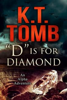 D  is for Diamond (An Alpha Adventure Book 4) Read online