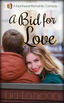 A Bid for Love (Northwest Romantic Comedy Book 4) Read online