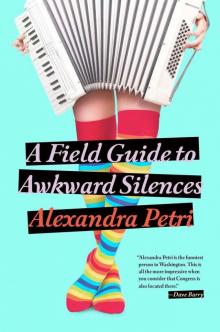 A Field Guide to Awkward Silences Read online