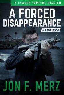 A Forced Disappearance: A Lawson Vampire Mission (The Lawson Vampire Series) Read online