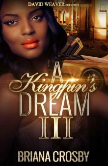 A Kingpin's Dream 3 Read online