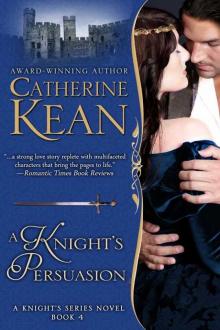 A Knight's Persuasion (Knight's Series Book 4) Read online