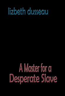 A Master For A Desperate Slave Read online
