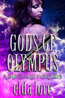 A Message For Iris : (Gods of Olympus Book 3) Read online
