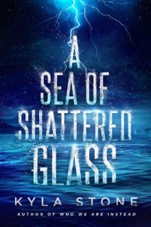 A Sea of Shattered Glass Read online