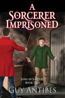 A Sorcerer Imprisoned (Song of Sorcery Book 2) Read online