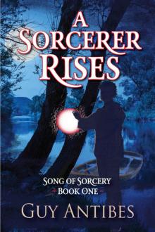 A Sorcerer Rises (Song of Sorcery Book 1) Read online