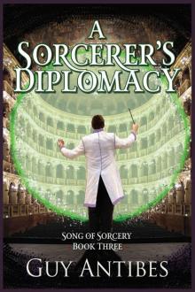 A Sorcerer's Diplomacy (Song of Sorcery Book 3) Read online