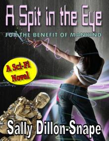 A Spit In The Eye - For The Benefit Of Mankind Read online
