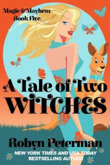 A Tale Of Two Witches: Magic and Mayhem Book Five Read online