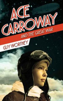 Ace Carroway and the Great War (The Adventures of Ace Carroway Book 1) Read online