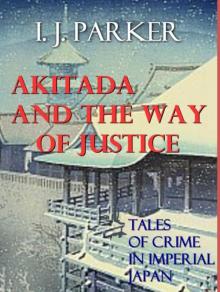 Akitada and the Way of Justice (Akitada Stories) Read online