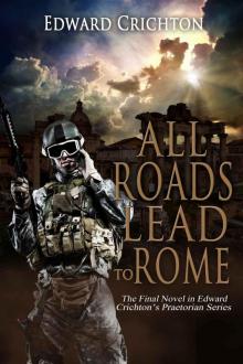 All Roads Lead to Rome (The Praetorian Series Book 4) Read online