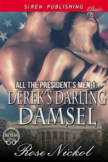 All the President's Men 1: Derek's Darling Damsel (Siren Publishing Classic) Read online