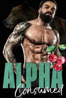 Alpha Consumed (The Dixon Brothers Book 2) Read online