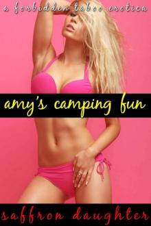 Amy's Camping Fun: A Forbidden Taboo Erotica