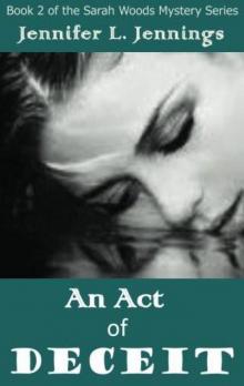 An Act of Deceit: Book 2 of the Sarah Woods Mysteries Read online