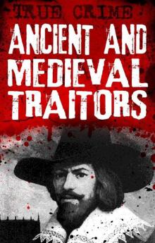 Ancient & Medieval Traitors Read online