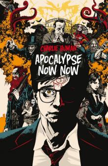 Apocalypse Now Now Read online