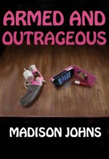 Armed and Outrageous (An Agnes Barton Mystery) Read online