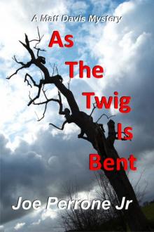 As The Twig Is Bent: A Matt Davis Mystery Read online