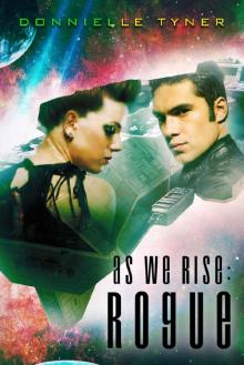 As We Rise: Rogue (As We Rise Saga Book 1) Read online