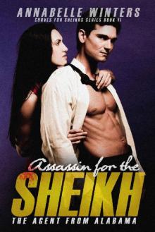 Assassin for the Sheikh: A Royal Billionaire Romance Novel (Curves for Sheikhs Series Book 11) Read online
