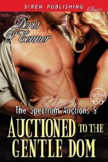 Auctioned to the Gentle Dom [The Spectrum Auctions 5] (Siren Publishing Classic) Read online