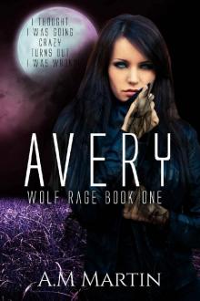 Avery (Wolf Rage Book 1) Read online