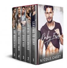 Baby Fever: The Complete 5-Book Surprise Baby Romance Boxset Read online