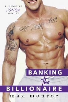 Banking the Billionaire (Bad Boy Billionaires Book 2) Read online