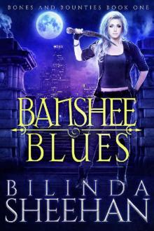 Banshee Blues (Bones and Bounties Book 1) Read online