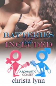 Batteries Not Included: A Romantic Comedy Read online