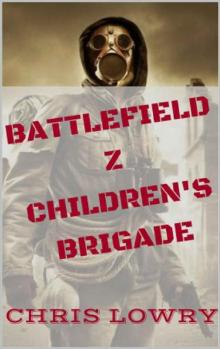Battlefield Z (Book 2): Children's Brigade Read online