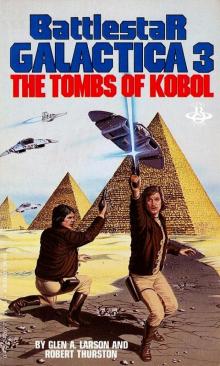Battlestar Galactica 3 - The Tombs Of Kobol Read online
