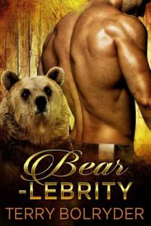 Bearlebrity: (BWWM) Paranormal BBW Bear Shifter Romance Standalone Read online