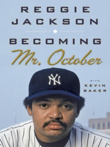 Becoming Mr. October (9780385533126)