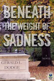 Beneath the Weight of Sadness Read online