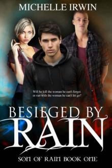 Besieged by Rain (Son of Rain #1) Read online