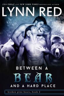 Between a Bear and a Hard Place (Alpha Werebear Romance) Read online