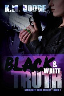 Black and White Truth (The Syndicate-Born Trilogy Book 2) Read online