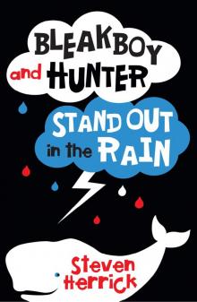 Bleakboy and Hunter Stand Out in the Rain Read online