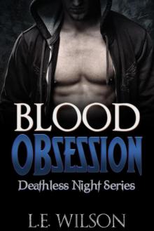 Blood Obsession (A Vampire Paranormal Romance) (Deathless Night Series Book 3) Read online