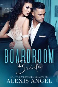 Boardroom Bride: A Fake Fiance Secret Pregnancy Romance Read online