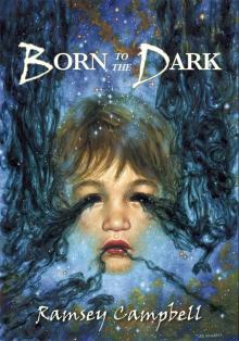 Born To The Dark Read online