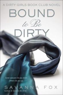 Bound to be Dirty Read online