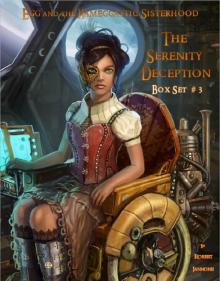 Box Set #3: The Serenity Deception: [The 4 book 3rd Adventure of Egg and the Hameggattic Sisterhood] Read online